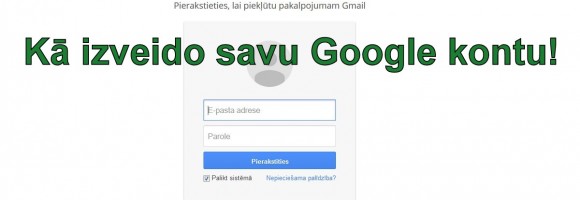 Kā izveidot savu Gmail kontu!